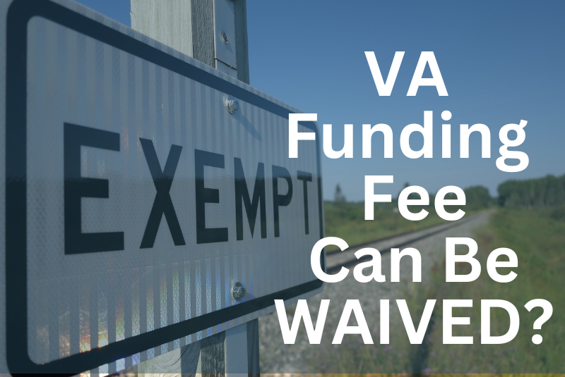 Sign saying VA Funding Fee Exemptions are available