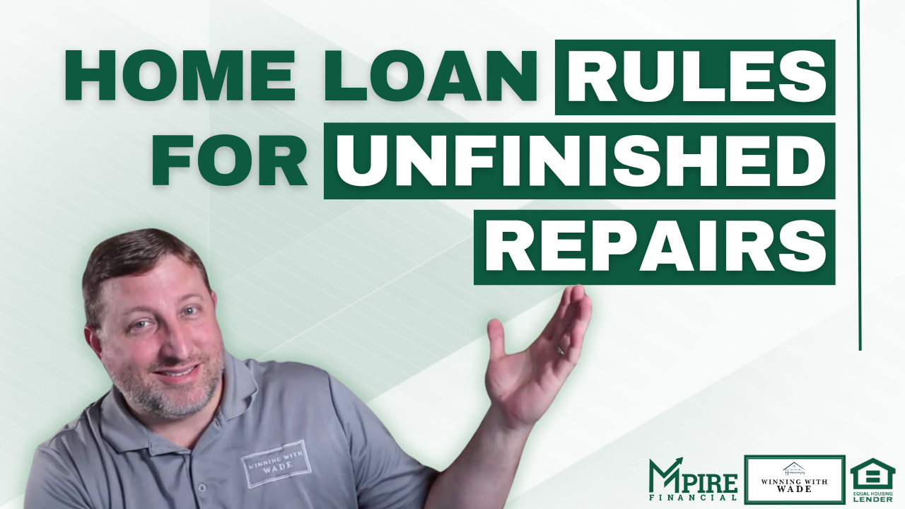 Home loan rules for unfinished repairs