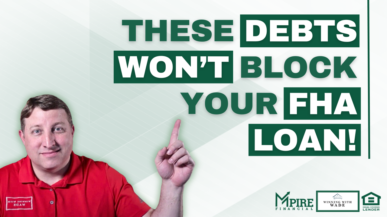 FHA Loans and Debt - These Debts won't block your fha loan