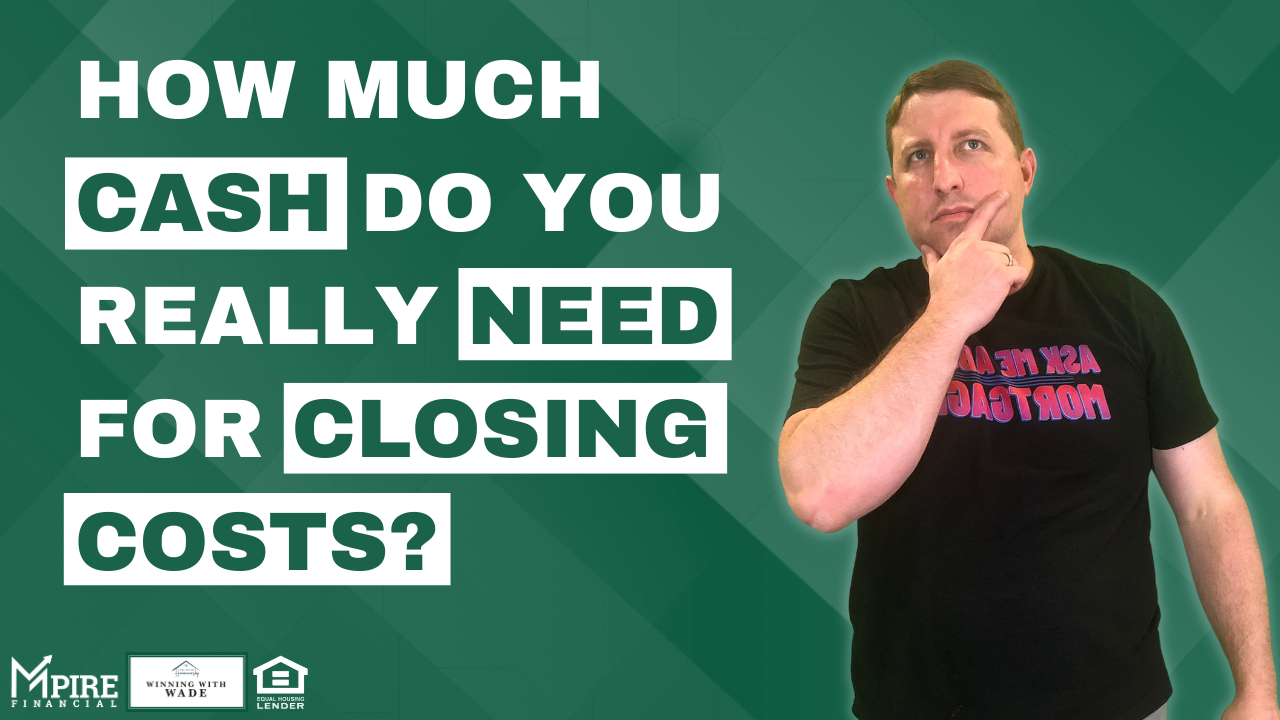 How much cash do you need for closing costs?