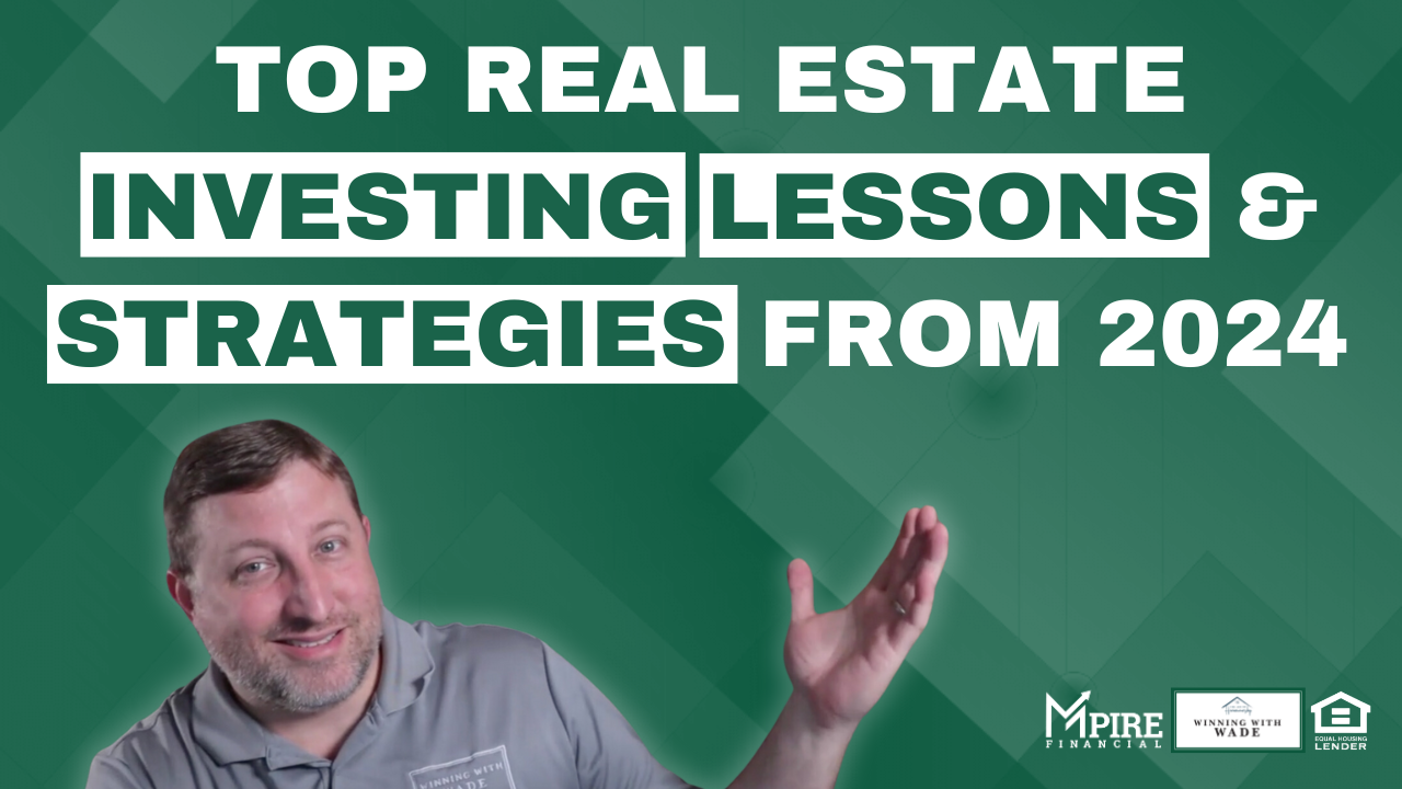 Real Estate Investing Lessons and Strategies from 2024