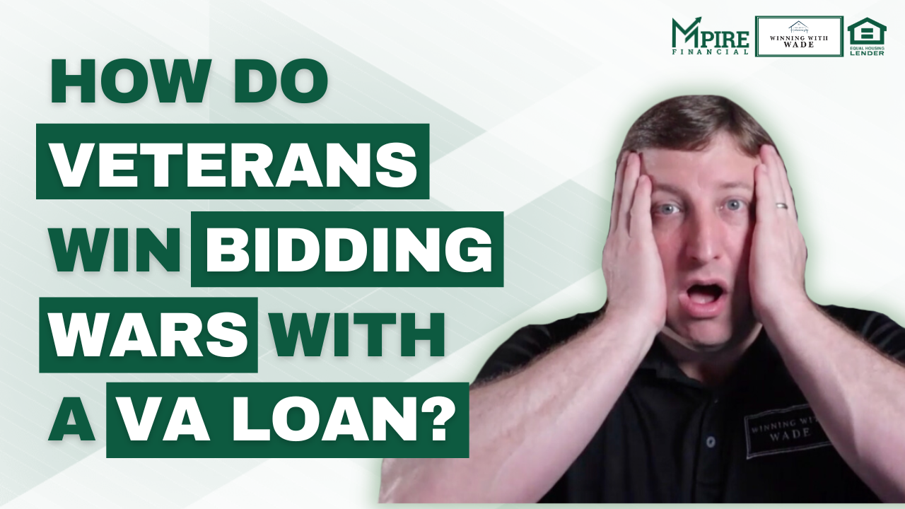 Veterans win bidding wars with a va loan