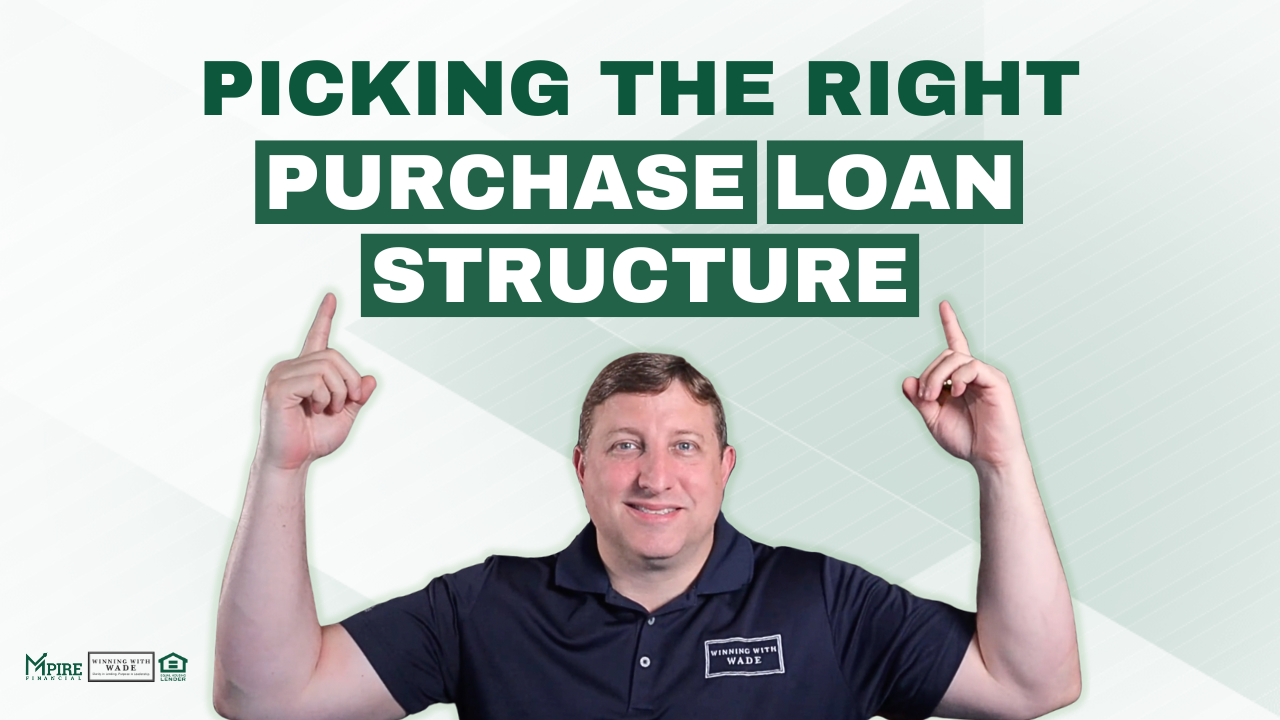 Purchase Loan Structures