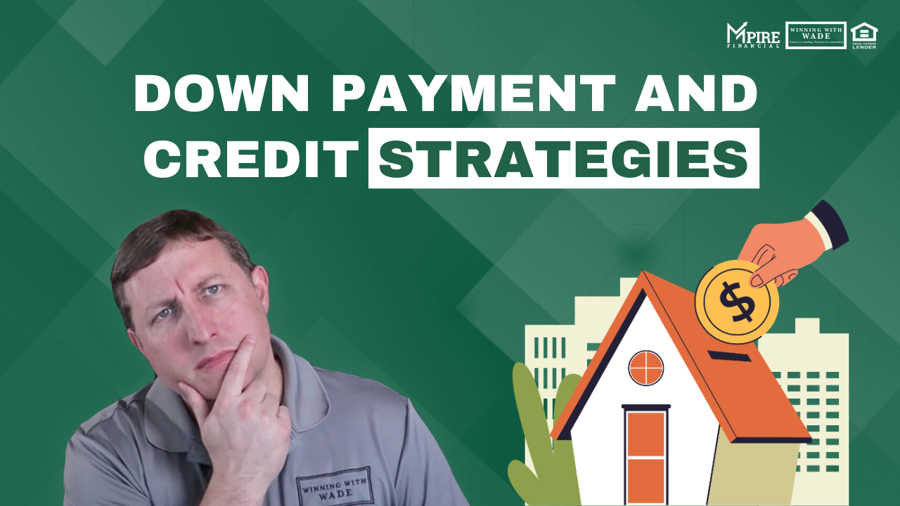 Down Payment and Credit Strategies